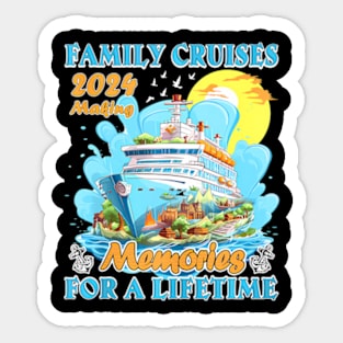 Family Cruise 2024 Making Memories For A Lifetime Beach Sticker